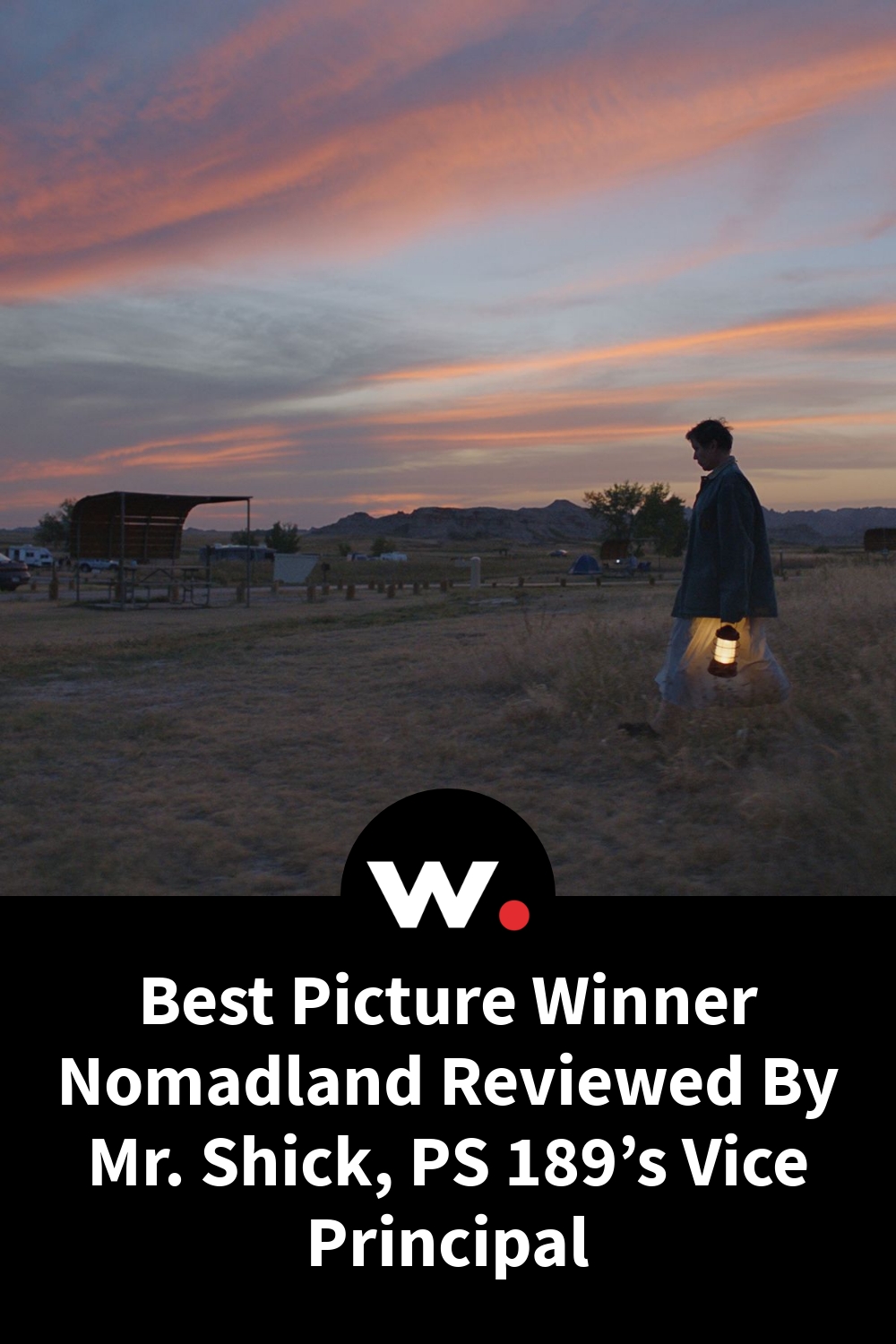 Best Picture Winner Nomadland Reviewed By Mr. Shick, PS 189’s Vice Principal
