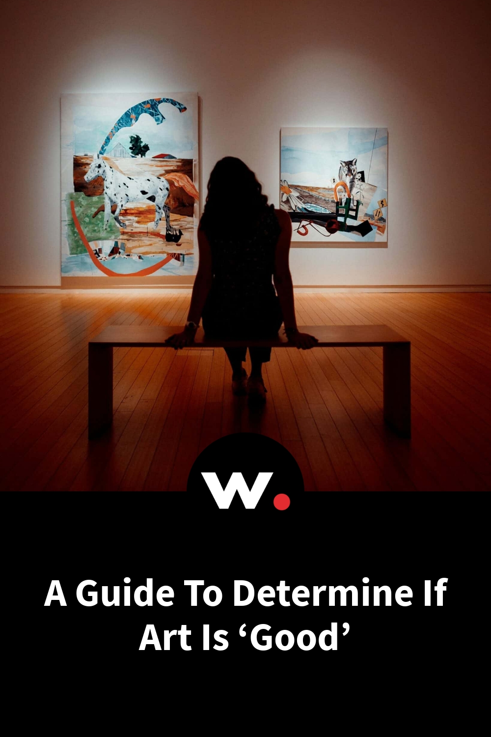 A Guide To Determine If Art Is ‘Good’ by Tara Millette Widget a