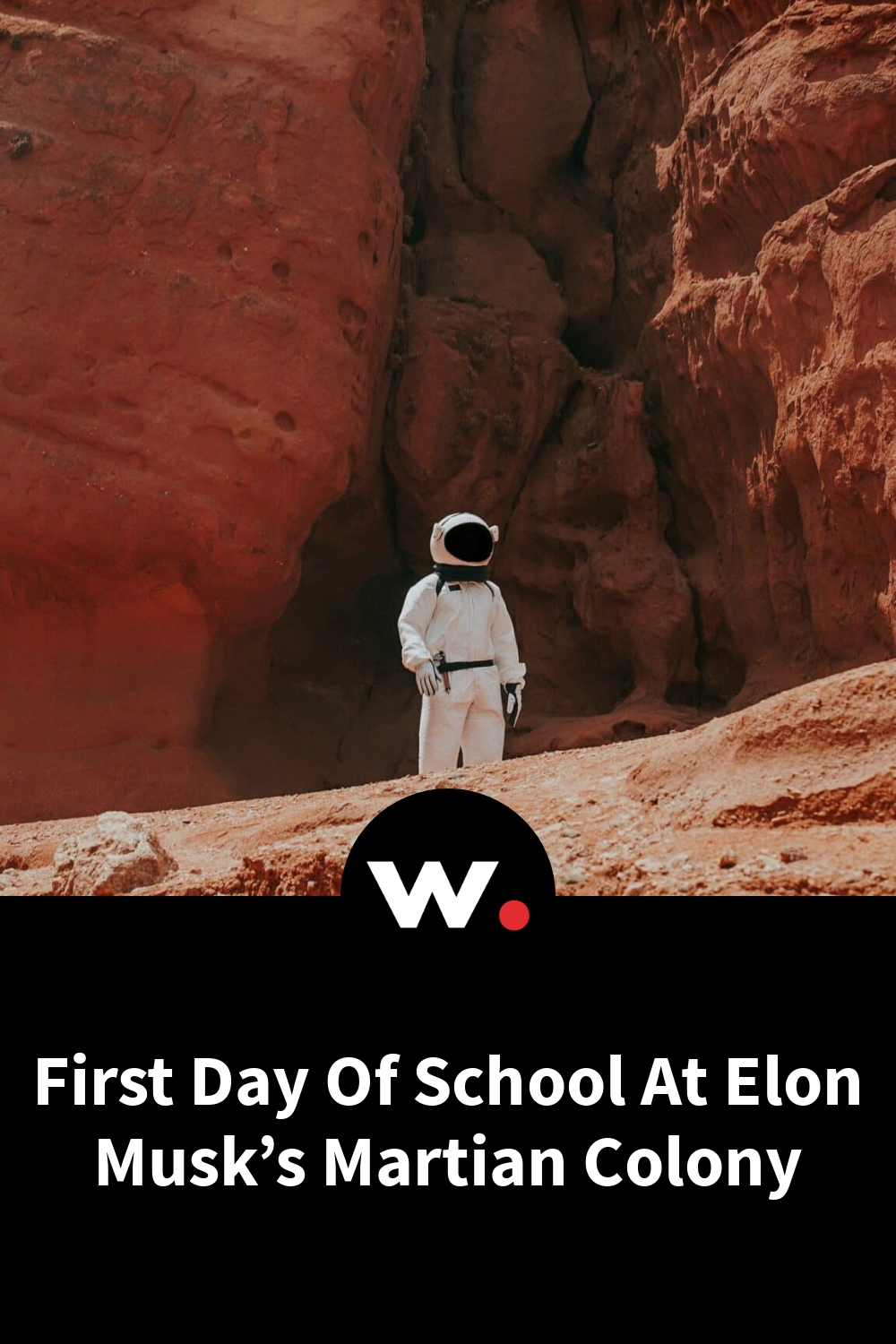 First Day Of School At Elon Musk’s Martian Colony