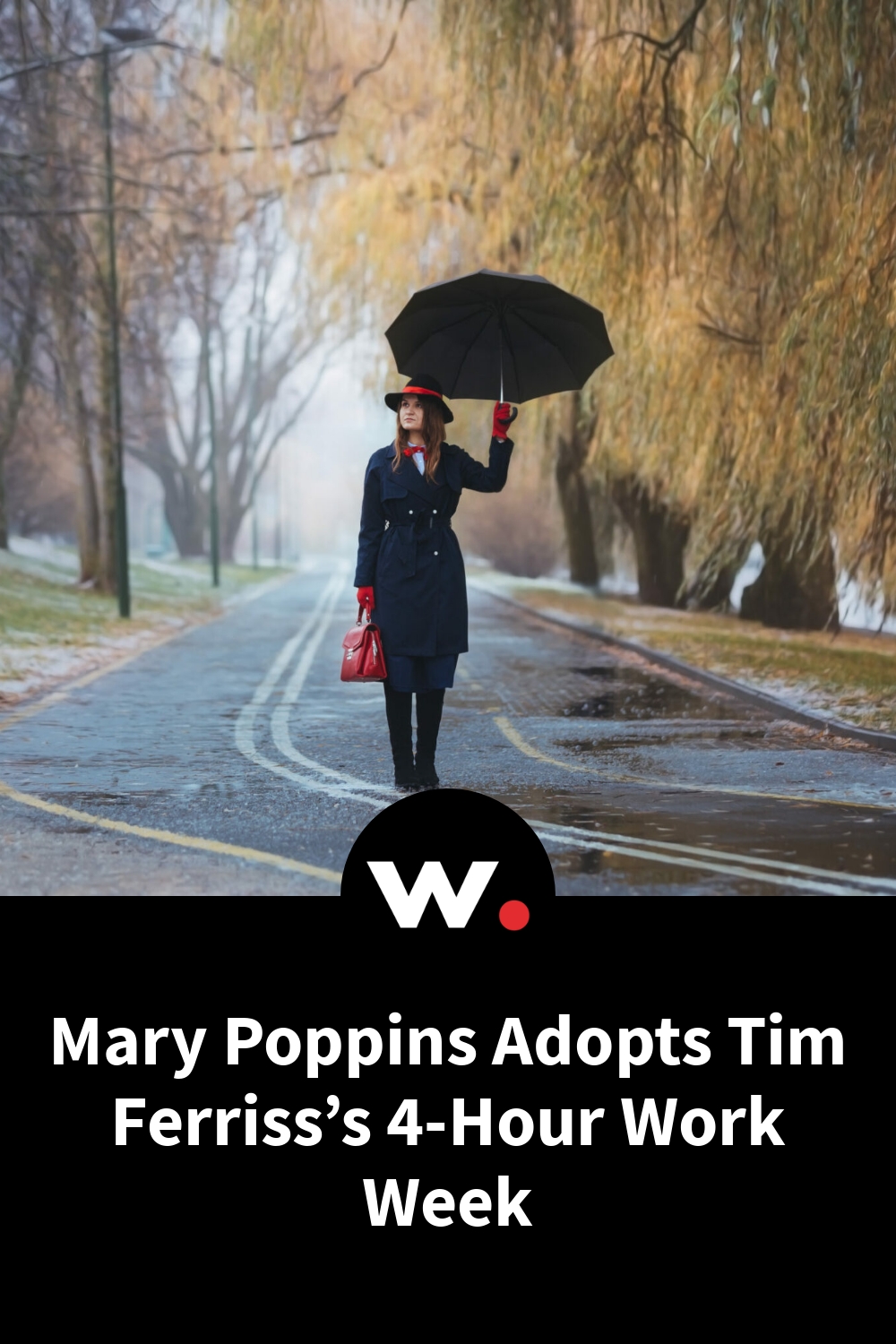 Mary Poppins Adopts Tim Ferriss’s 4-Hour Work Week
