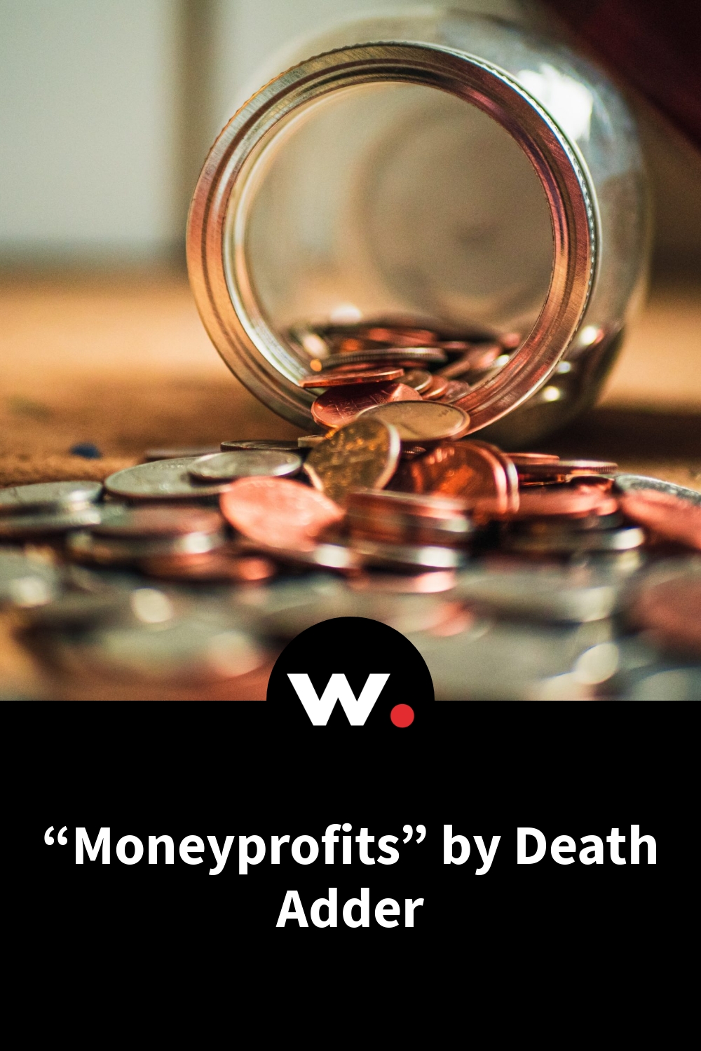 “Moneyprofits” by Death Adder