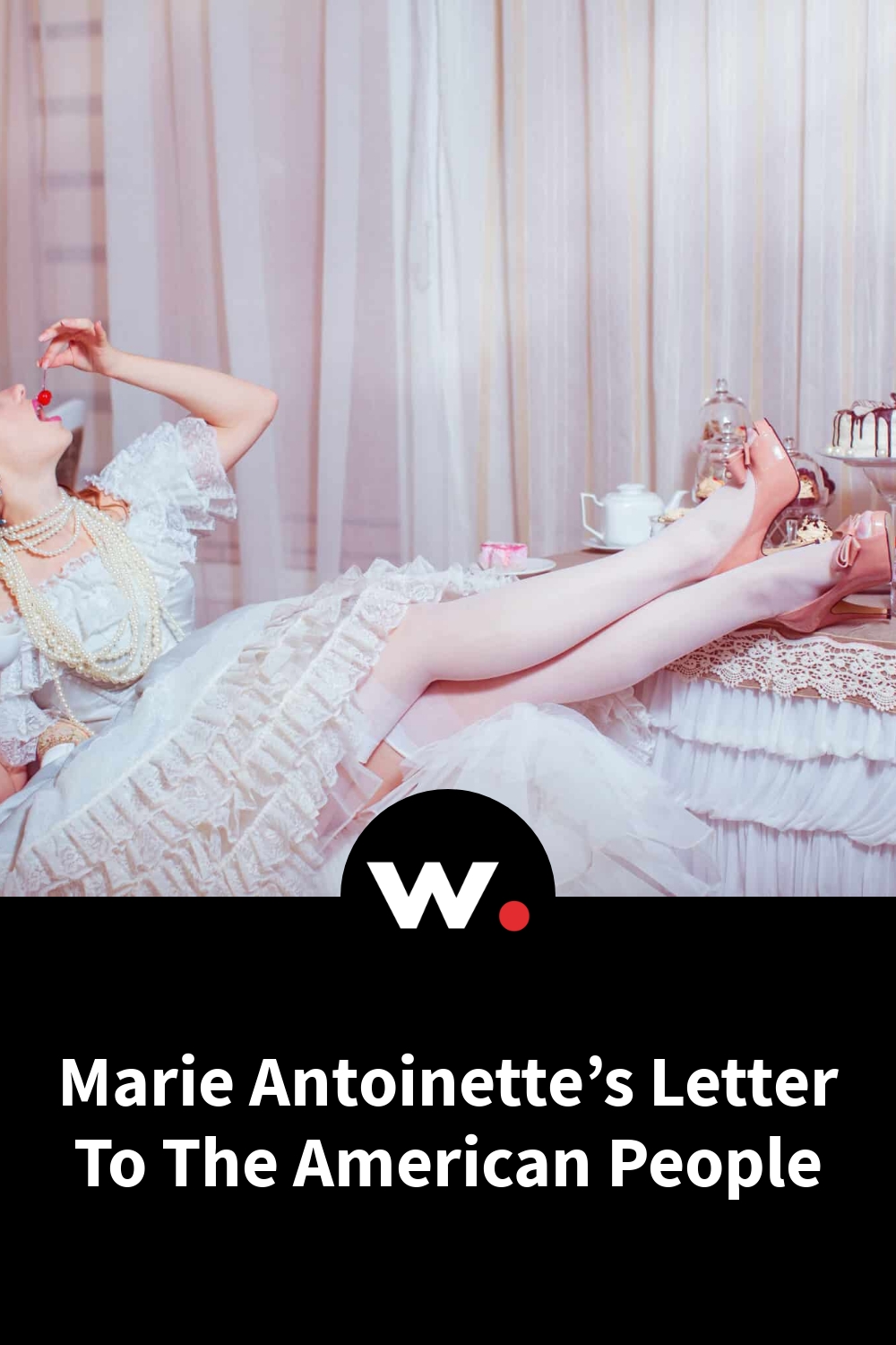 Marie Antoinette’s Letter To The American People