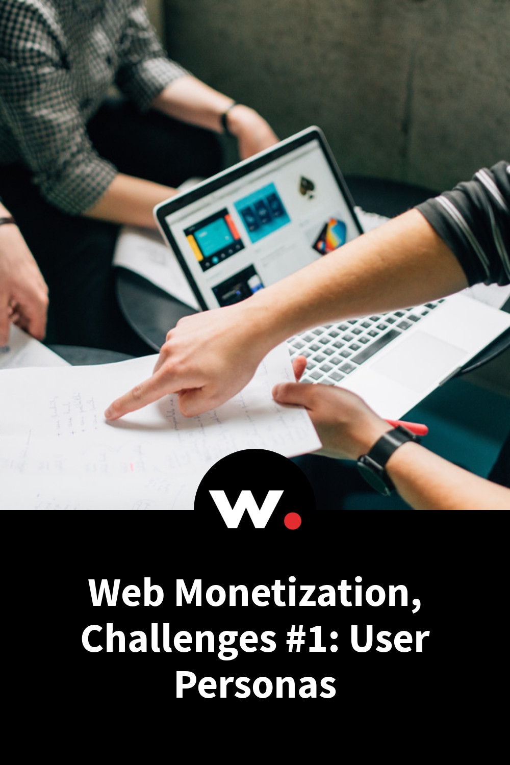 Web Monetization, Challenges #1: User Personas