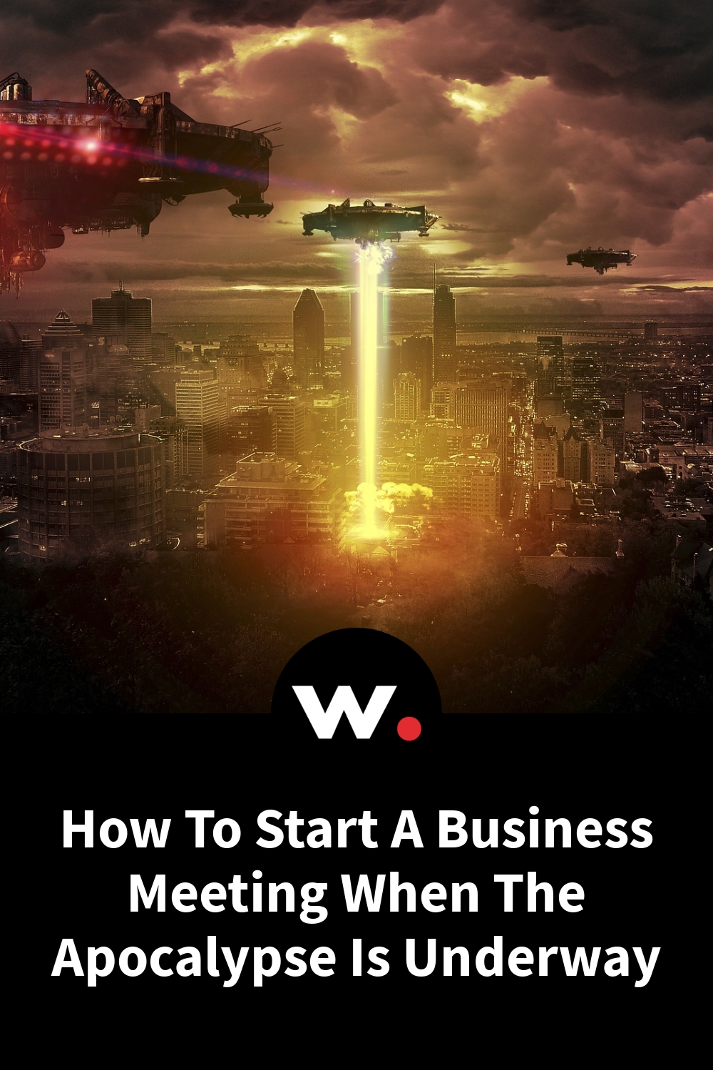How To Start A Business Meeting When The Apocalypse Is Underway