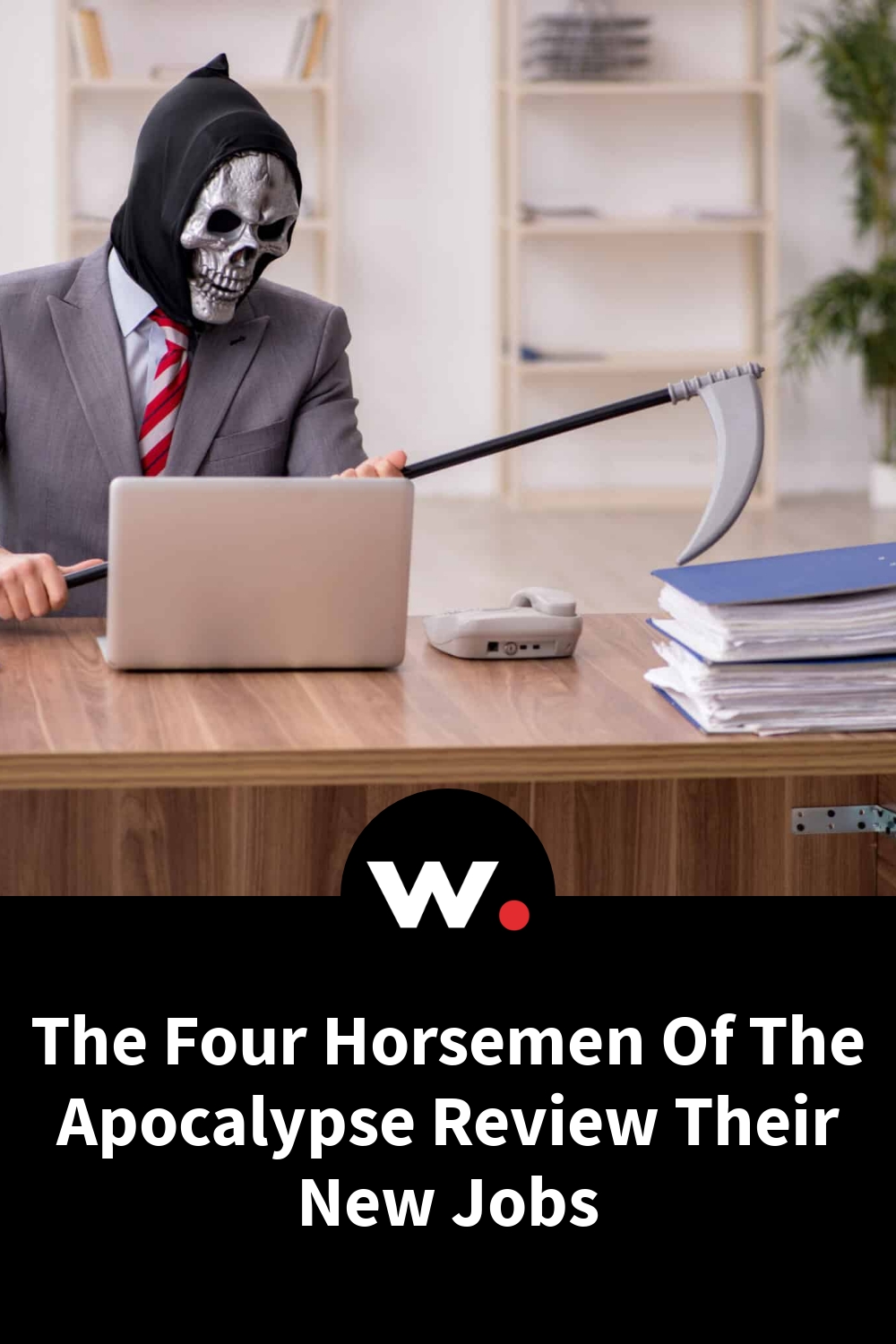 The Four Horsemen Of The Apocalypse Review Their New Jobs