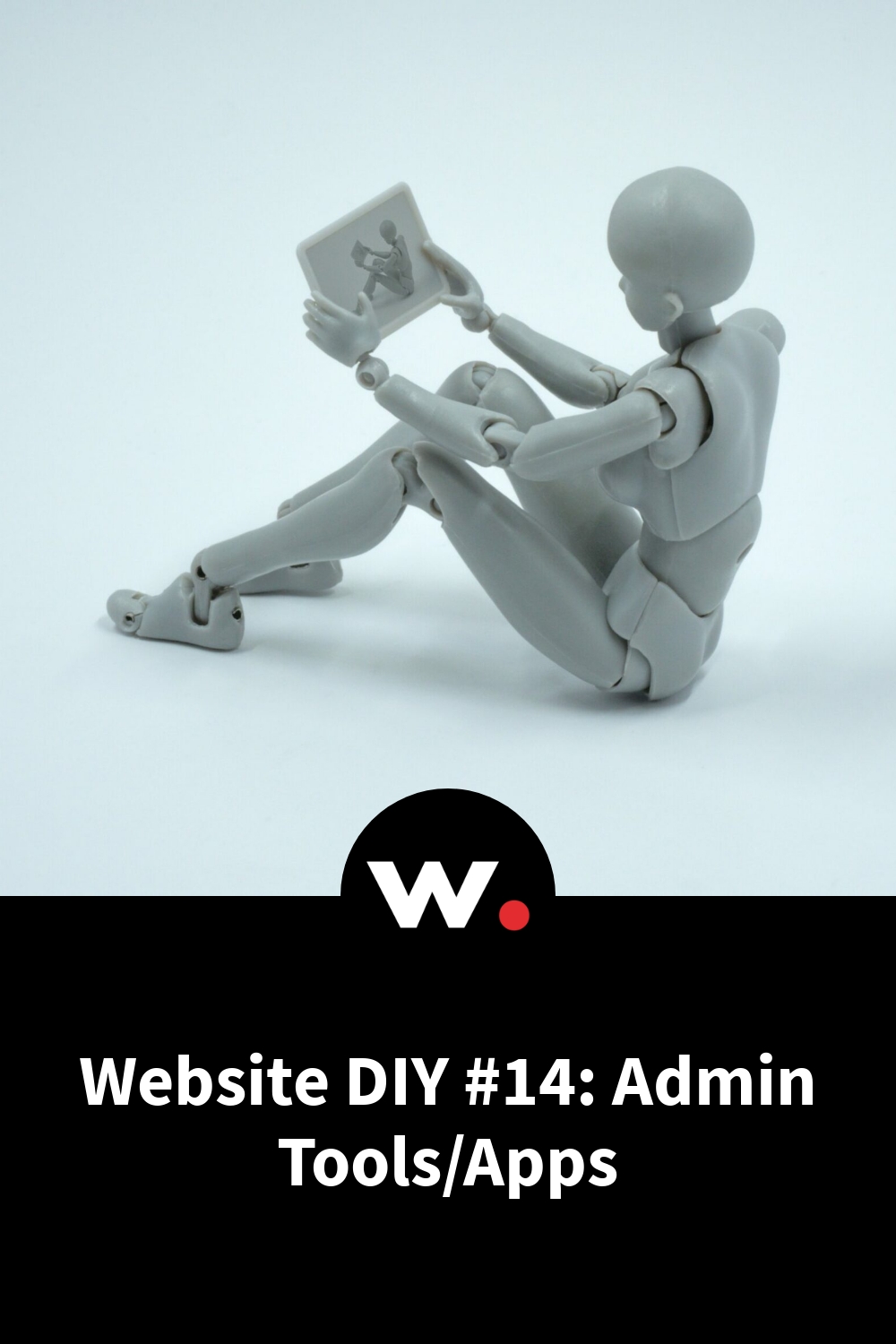 Website DIY #14: Admin Tools/Apps