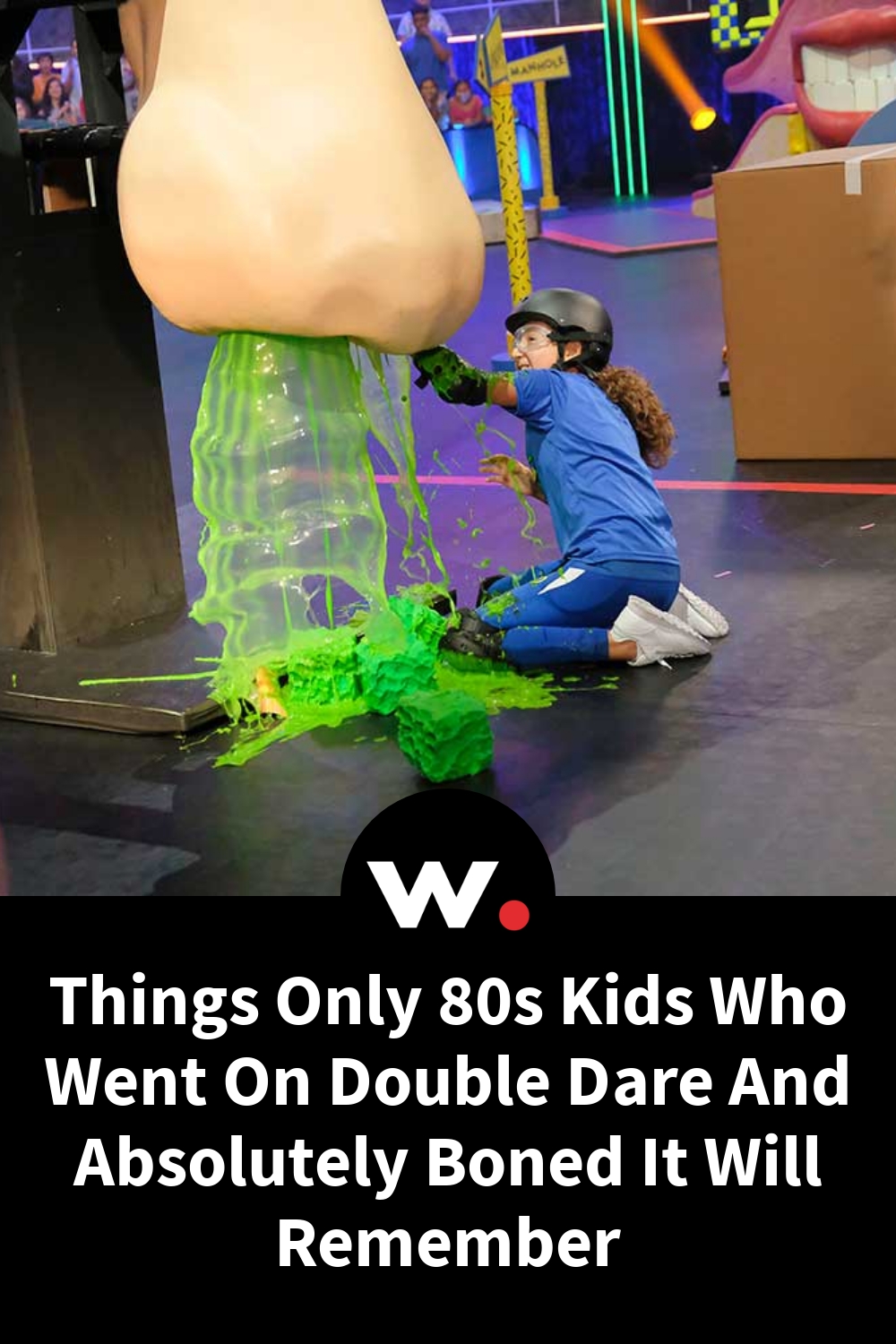 Things Only 80s Kids Who Went On Double Dare And Absolutely Boned It Will Remember